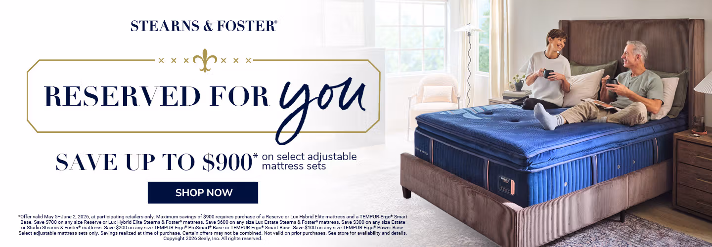 Stearns & Foster | Save up to $900 on select Adjustable Mattress sets - Call for More Details